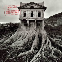 Bon Jovi: This House Is Not For Sale Bon Jovi: This House Is Not For Sale